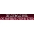 HIGHMANOR CONSTRUCTION LTD