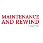 MAINTENANCE & REWIND LTD